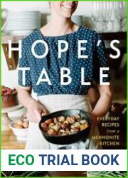 Hope|s Table Everyday Recipes from a Mennonite Kitchen