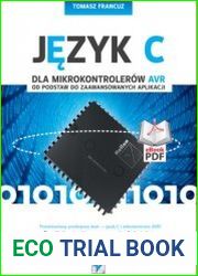 Jezyk C dla mikrokontrolerow AVR. Od podstaw do zaawansowanych aplikacji