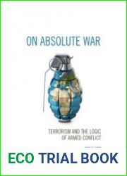 On Absolute War Terrorism and the Logic of Armed Conflict