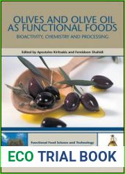 Olives and Olive Oil As Functional Foods Bioactivity, Chemistry and Processing