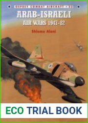 Arab-Israeli Air Wars 1947-82 (Osprey Combat Aircraft 23)