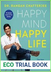 Happy Mind, Happy Life The New Science of Mental Well-Being