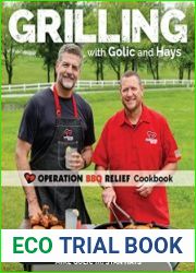 Grilling with Golic and Hays Operation BBQ Relief Cookbook