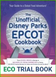 The Unofficial Disney Parks EPCOT Cookbook