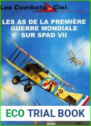 Les As de la Premiere Guerre Mondiale sur Spad VII (Les Combats du Ciel 56)