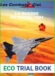 La Guerre du Golfe, 1991 (Les Combats du Ciel 51)