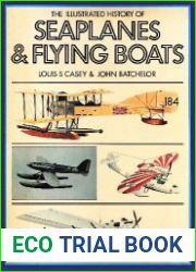 The Illustrated History of Seaplanes & Flying Boats