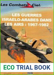 Les Guerres Israelo-Arabes dans les Airs 1967-1982 (Les Combats du Ciel 49)