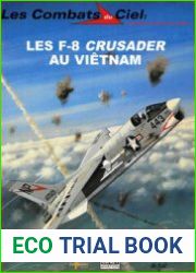 Les F-8U Crusader au Vietnam (Les Combats du Ciel 45)