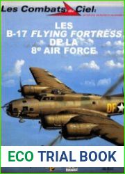 Les B-17 Flying Fortress de la 8e Air Force (Les Combats du Ciel 41)