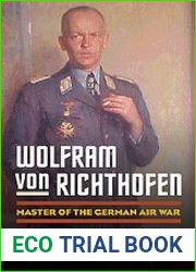 Wolfram von Richthofen Master of the German Air War