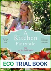 A Kitchen Fairytale Healing with Food – Delicious Recipes for Everyone