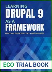 Learning Drupal 9 as a framework Your guide to custom drupal. Full project code included