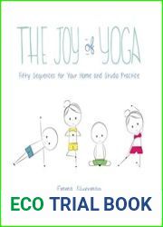 The Joy of Yoga Fifty Sequences for Your Home and Studio Practice
