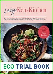 Lazy Keto Kitchen Easy, Indulgent Recipes That Still Fit Your Macros