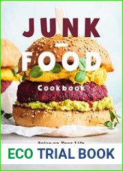 Junk-Food Cookbook Spice-up Your Life with These Tempting Recipes
