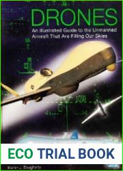 Drones An Illustrated Guide to the Unmanned Aircraft That are Filling Our Skies