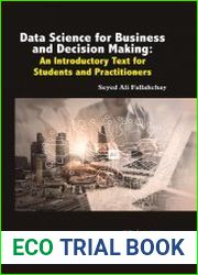 Data Science for Business and Decision Making An Introductory Text for Students and Practitioners