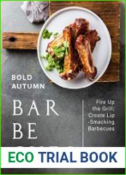 Bold Autumn Barbecues Fire Up the Grill; Create Lip-Smacking Barbecues