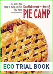 Pie Camp The Skills You Need to Make Any Pie You Want