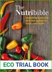 The Nutribible Nourishing Foods and Delicious Recipes to Boost Your Health
