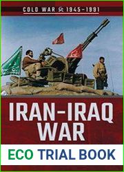 Iran-Iraq War The Lion of Babylon, 1980-1988 (Cold War 1945-1991)