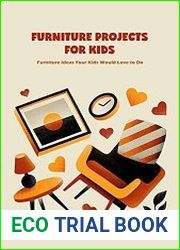 Furniture Projects for Kids Furniture Ideas Your Kids Would Love to Do