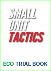 Small Unit Tactics An Illustrated Manual