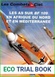 Les As sur BF 109 en Afrique du Nord et en Mediterranee (Les Combats du Ciel 16)