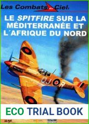 Le Spitfire sur la Mediterranee et L’Afrique du Nord (Les Combats du Ciel 13)
