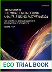 Introduction to Chemical Engineering Analysis Using Mathematica, 2nd Edition