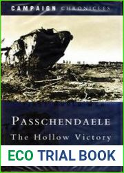 Passchendaele The Hollow Victory (Campaign Chronicles)