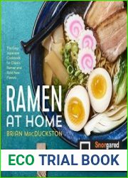 Ramen at Home The Easy Japanese Cookbook for Classic Ramen and Bold New Flavors