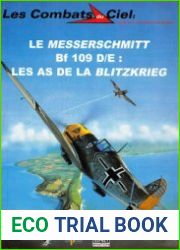 Le Messerschmitt Bf 109 D-E Les As de la Blitzkrieg (Les Combats du Ciel 5)