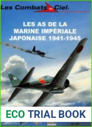 Les As de la Marine Imperiale Japonaise 1941-1945 (Les Combats du Ciel 4)