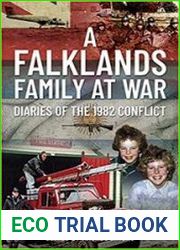 A Falklands Family at War Diaries of the 1982 Conflict