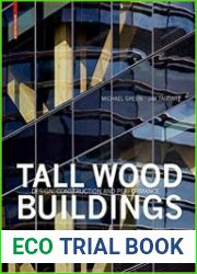 Tall Wood Buildings Design, Construction and Performance. Second and expanded edition