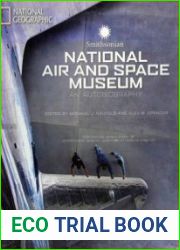 Smithsonian National Air and Space Museum An Autobiography