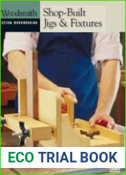 Shop-Built Jigs & Fixtures (Woodsmith Custom Woodworking)