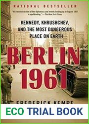 Berlin 1961 Kennedy, Khrushchev, and the Most Dangerous Place on Earth