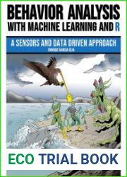 Behavior Analysis with Machine Learning and R A Sensors and Data Driven Approach