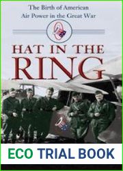Hat in the Ring The Birth of American Air Power in the Great War