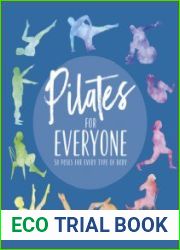 Pilates for Everyone 50 Exercises for Every Type of Body