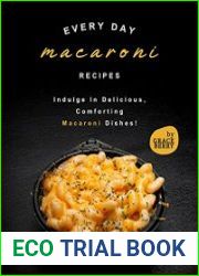 Every Day Macaroni Recipes Indulge In Delicious, Comforting Macaroni Dishes!