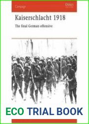 Osprey Campaign 11 - Kaiserschlacht 1918 The Final German Offensive