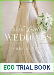 Style Me Pretty Weddings Inspiration and Ideas for an Unforgettable Celebration