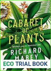 The Cabaret of Plants Botany and the Imagination