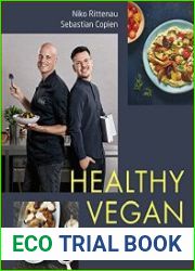 Healthy Vegan The Cookbook Vegan Cooking Meets Nutrition Science