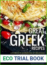 Great Greek Recipes A Complete Cookbook of Delicious Mediterranean Dish Ideas!