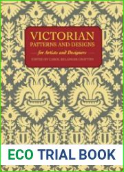 Victorian Patterns and Designs for Artists and Designers